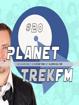 cover image of Planet Trek fm #20--Die ganze Welt von Star Trek